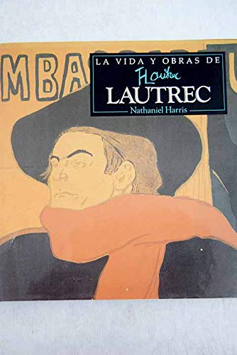 Lautrec - Vida y Obras (Spanish Edition) (9789509575707) by Nathaniel Harris