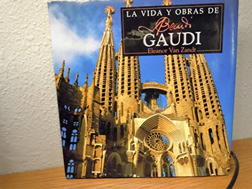 9789509575783: La Vida y Obras de Gaudi (Spanish Edition)
