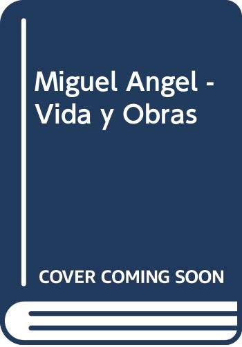 9789509575820: Miguel Angel - Vida y Obras