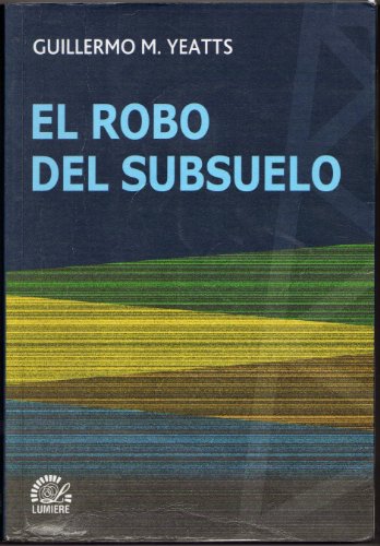 Stock image for EL ROBO DEL SUBSUELO (ARGENTINA) for sale by CATRIEL LIBROS LATINOAMERICANOS