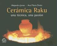 9789509603691: Ceramica Raku, una Tecnica, una Pasion (Spanish Edition)