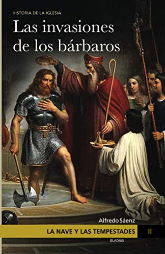 Stock image for La Nave y las tempestades. T. 2: La invasin de los brbaros (Spanish Edition) for sale by GF Books, Inc.