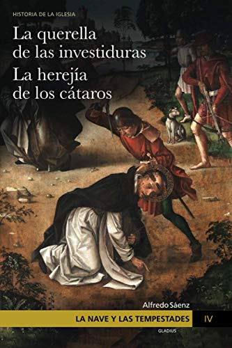 Stock image for La Nave y las tempestades: La querella de las investiduras. La hereja de los ctaros for sale by Revaluation Books