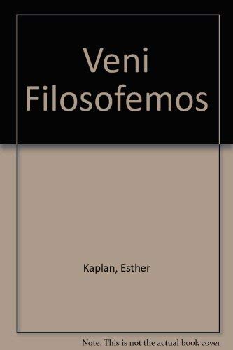 Veni Filosofemos - Kaplan, Esther