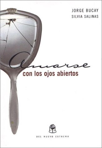 Stock image for Amarse con los ojos abiertos for sale by Better World Books