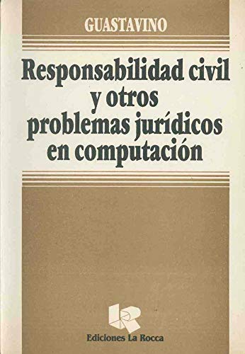 Imagen de archivo de RESPONSABILIDAD CIVIL Y OTROS PROBLEMAS JURIDICOS EN COMPUTACION a la venta por CATRIEL LIBROS LATINOAMERICANOS