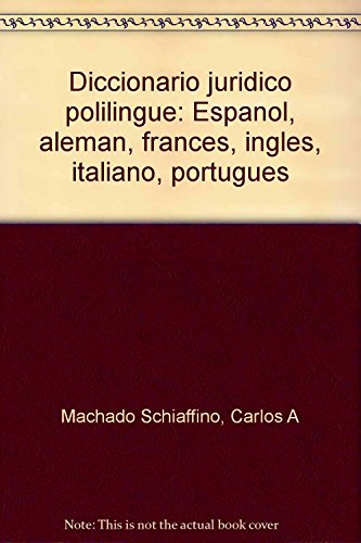 Stock image for Diccionario Jurdico Polilingue.EspaMachado Schiaffino for sale by Iridium_Books