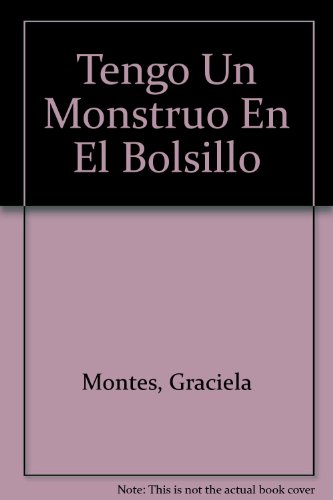 Imagen de archivo de livro tengo un monstruo en el bolsillo graciela montes 1996 a la venta por LibreriaElcosteo