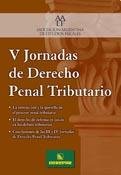 Imagen de archivo de V JORNADAS DE DERECHO PENAL TRIBUTARIO (Spanish Edition) [Paperback] by Not S. a la venta por Iridium_Books