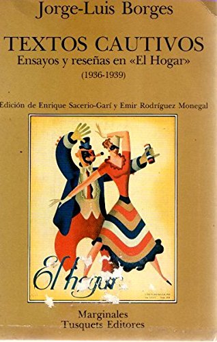 9789509779013: Textos cautivos: Ensayos y reseas en El Hogar (Marginales)