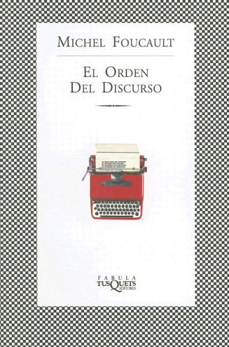 El Orden del Discurso - Michel Foucault