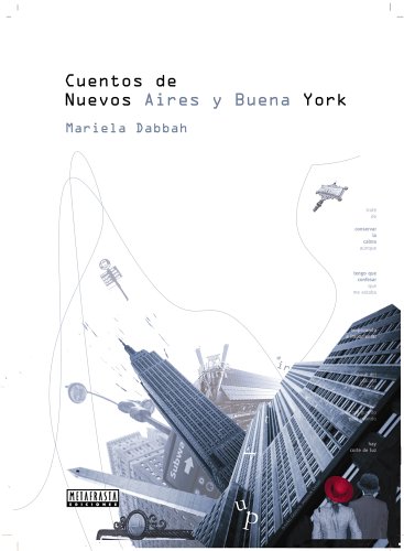Imagen de archivo de Cuentos de Nuevos Aires y Buena York (Spanish Edition) a la venta por Irish Booksellers