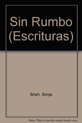 9789509829442: Sin Rumbo (Escrituras) (Spanish Edition)