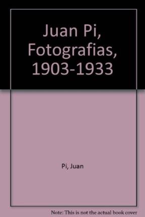 Stock image for Juan Pi : fotografas 1903 - 1933. for sale by Ventara SA