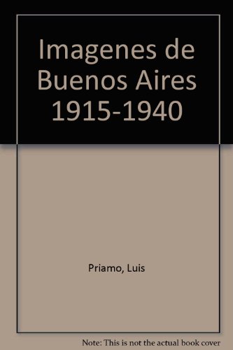 9789509837126: Imagenes de Buenos Aires 1915-1940 (Spanish Edition)