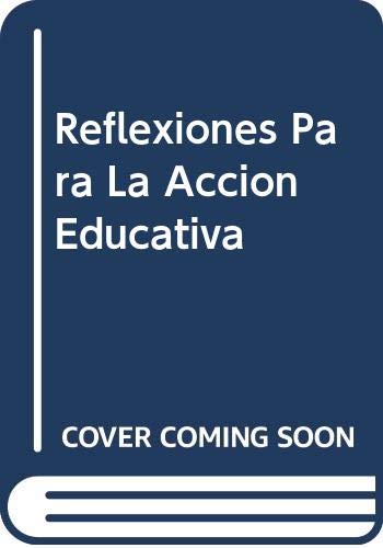 Imagen de archivo de Reflexiones para la accin educativa : incorporaciones, presentaciones y patronos. a la venta por Ventara SA