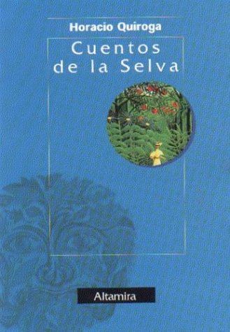 Cuentos de La Selva (Spanish Edition) (9789509956919) by Quiroga