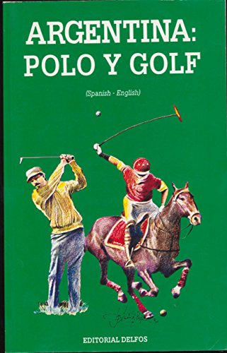 ARGENTINA: Polo y Golf