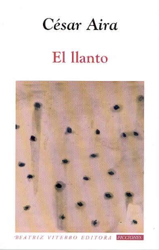 Stock image for El llanto for sale by PAPER CAVALIER UK