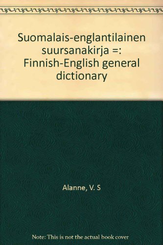 Imagen de archivo de Suomalais-englantilainen suursanakirja =: Finnish-English general dictionary a la venta por Better World Books Ltd