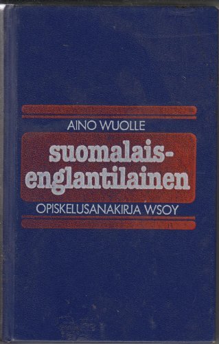 Finnish-English (suomalais-englantilainen) Dictionary (English and Finnish Edition) (9789510094693) by Wuolle, A.