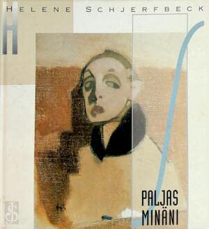 Stock image for Helene Schjerfbeck: Paljas Minani for sale by Mullen Books, ABAA