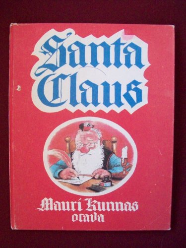 Beispielbild fr Santa Claus : a Book about the doings of Santa Claus and His Brownies at Mount Korvatunturi zum Verkauf von ThriftBooks-Dallas