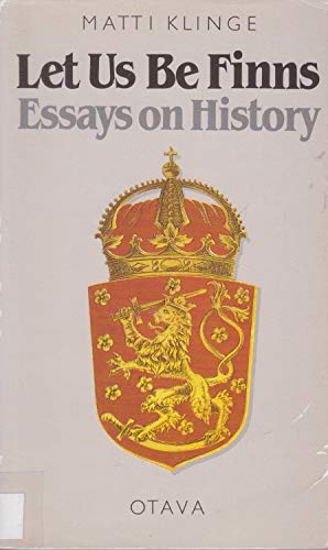 Stock image for Let us be Finns: Essays on history for sale by HPB-Movies