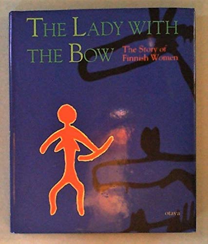 Beispielbild fr The Lady with the bow: The story of Finnish women zum Verkauf von ThriftBooks-Atlanta