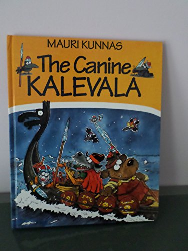 The Canine Kalevala (9789511124429) by Kunnas, Mauri