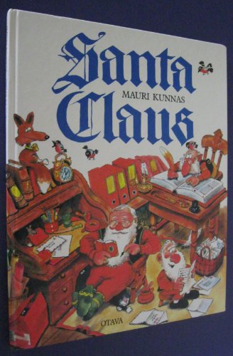 Stock image for Santa Claus: A Book About Santa and His Elves At Mount Korvatunturi, Finland for sale by WorldofBooks