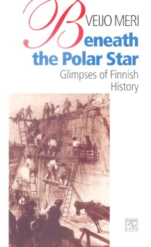Imagen de archivo de Beneath the Polar Star. Glimpses of Finnish History a la venta por medimops