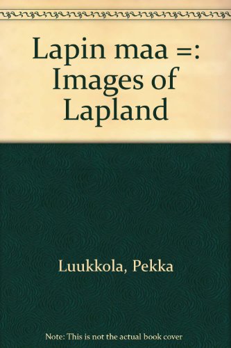 Stock image for Lapin Maa =Images Of Lapland for sale by Wonder Book