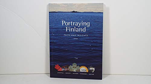 Beispielbild fr Portraying Finland: Facts and Insights zum Verkauf von Better World Books