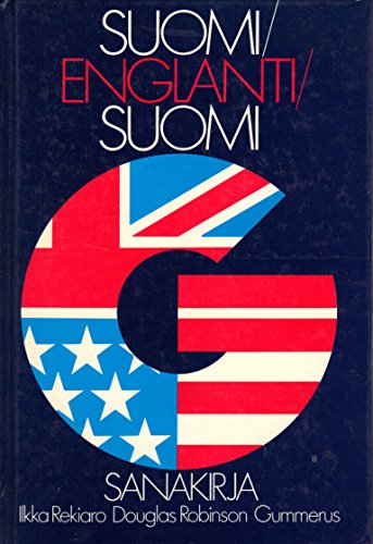 Suomi-englanti-suomi: Sanakirja (Finnish Edition). by Ilkka Rekiaro ;  Douglas Robinson.: Used, like new Hardcover (1990) | Brentwood Books