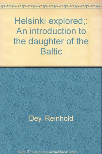 9789513021313: Helsinki explored;: An introduction to the daughter of the Baltic