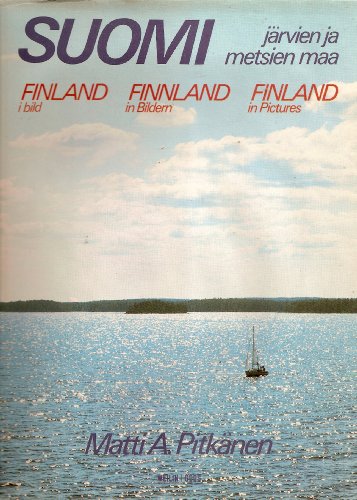 Imagen de archivo de SUOMI: JARVIEN JA METSIEN MAA.: FINLAND IN PICTURES: FINLAND I BILD: FINLAND IN BILDERN. a la venta por SecondSale