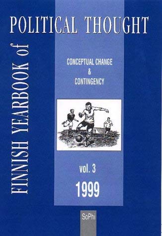 Imagen de archivo de Finnish Yearbook of Political Thought 1999 vol. 3 - Conceptual Change and Contingency: Conceptual Change and Contingency v. 3, 1999 a la venta por Hay-on-Wye Booksellers