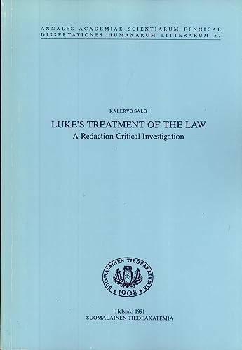 9789514106347: Luke's treatment of the law: A redaction-critical investigation (Annales Academiae Scientiarum Fennicae)