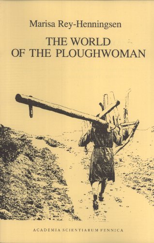 9789514107450: The world of the ploughwoman: Folklore and reality in matriarchal northwest Spain (FF communications)