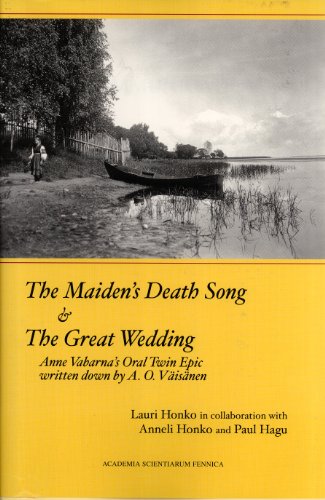 Stock image for The Maiden's Death Song & The Great Wedding. Anne Vabarna's Oral Twin Epic written down by A. O. Visnen. for sale by Antiquariat Kai Gro