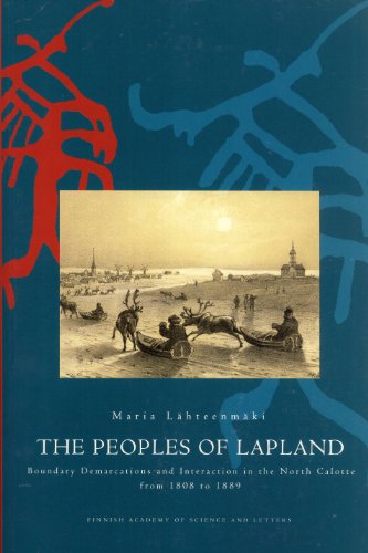 Beispielbild fr The Peoples of Lapland. Boundary Demarcations and Interaction in the North Calotte from 1898 to 1889 zum Verkauf von Books for Amnesty Bristol