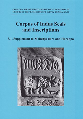 9789514110405: Corpus of Indus seals and inscriptions. 3,1, New material, untraced objects, and collections outside India and Pakistan: Pt. 1. Mohenjo-daro and Harappa