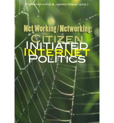 Beispielbild fr Net Working / Networking: Citizen Initiated Internet Politics zum Verkauf von WeBuyBooks
