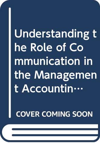 Beispielbild fr Understanding the Role of Communication in the Management Accounting and Control Process (Acta Universitatis Tamperensis) zum Verkauf von Cambridge Rare Books