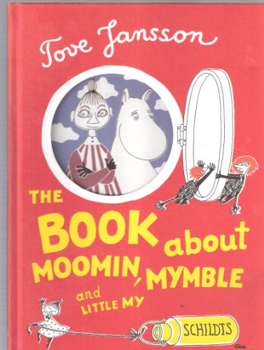 9789515012302: The Book About Moomin, Mymble and Little My