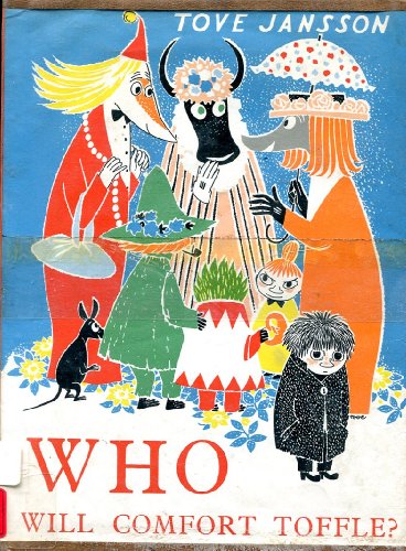 Stock image for Who Will Comfort Toffle? A Tale of Moominvalley for sale by Pistil Books Online, IOBA