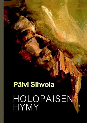 Stock image for Holopaisen hymy: Novelleja (Finnish Edition) for sale by Lucky's Textbooks