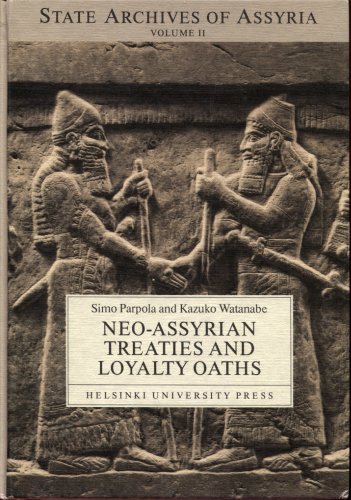 9789515700346: Neo-Assyrian Treaties and Loyalty Oaths (State Archives of Assyria Series)