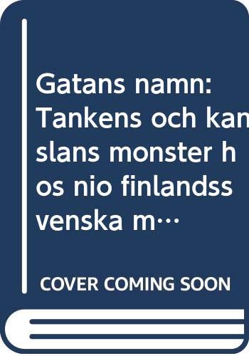 Imagen de archivo de Ga?tans namn: Tankens och ka?nslans mo?nster hos nio finlandssvenska modernister (Skrifter utgivna av Svenska litteratursa?llskapet i Finland) (Swedish Edition) a la venta por Lexington Books Inc